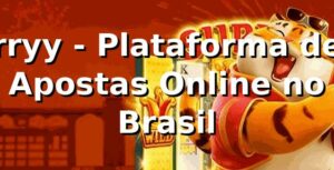 rryy - Plataforma de Apostas Online no Brasil